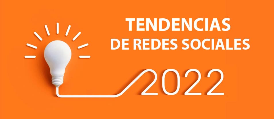 Nuevas tendencias de redes sociales en 2022